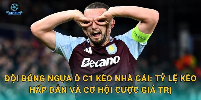 Đội bóng ngựa ô C1 mùa này là ai – Kèo nhà cái chỉ điểm những cái tên bất ngờ nhất 3 Đội bóng ngựa ô C1 Kèo nhà cái: Tỷ lệ kèo hấp dẫn và cơ hội cược giá trị